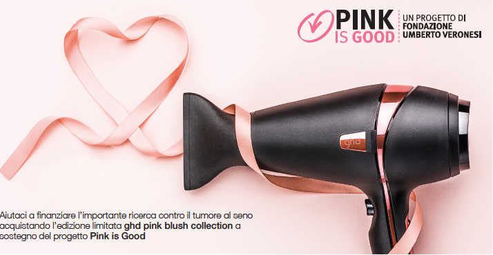 ghd presenta l’edizione limitata pink blush collection a sostegno della Fondazione Umberto Veronesi